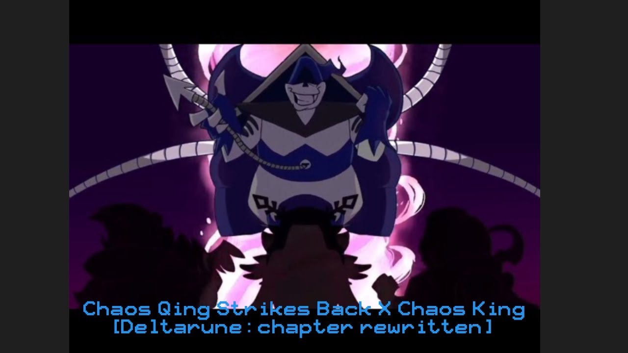 [Deltarune: Chapter Rewritten] Chaos King X Chaos Qing Strikes Back #deltarune #memes