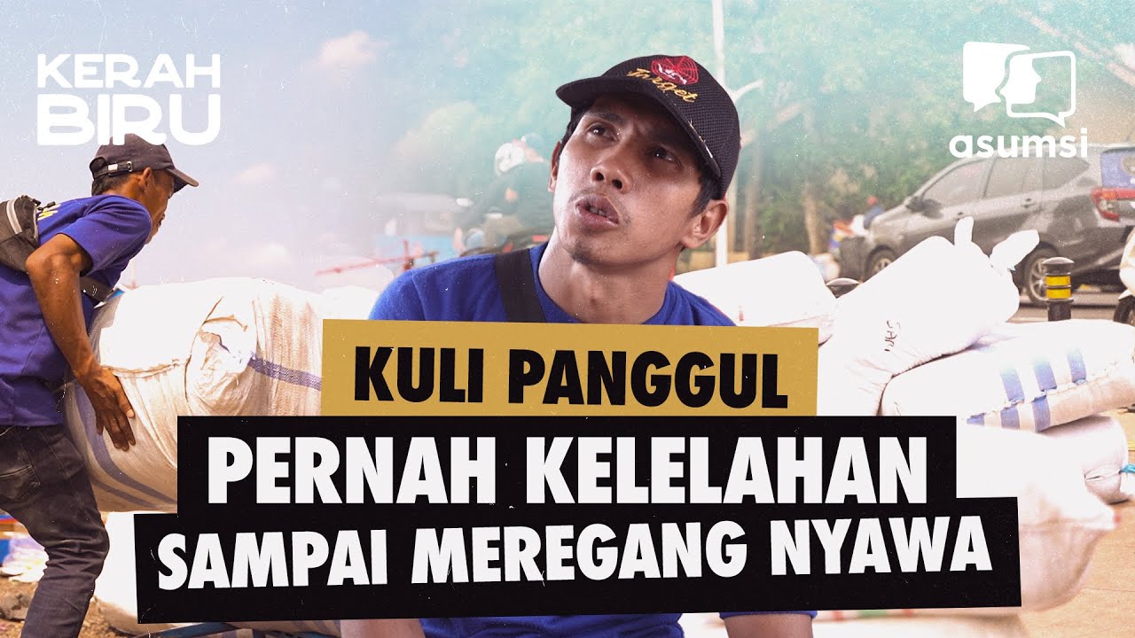 Kerah Biru: Kuli Panggul Memanggul Beban Untuk Mencari Nafkah