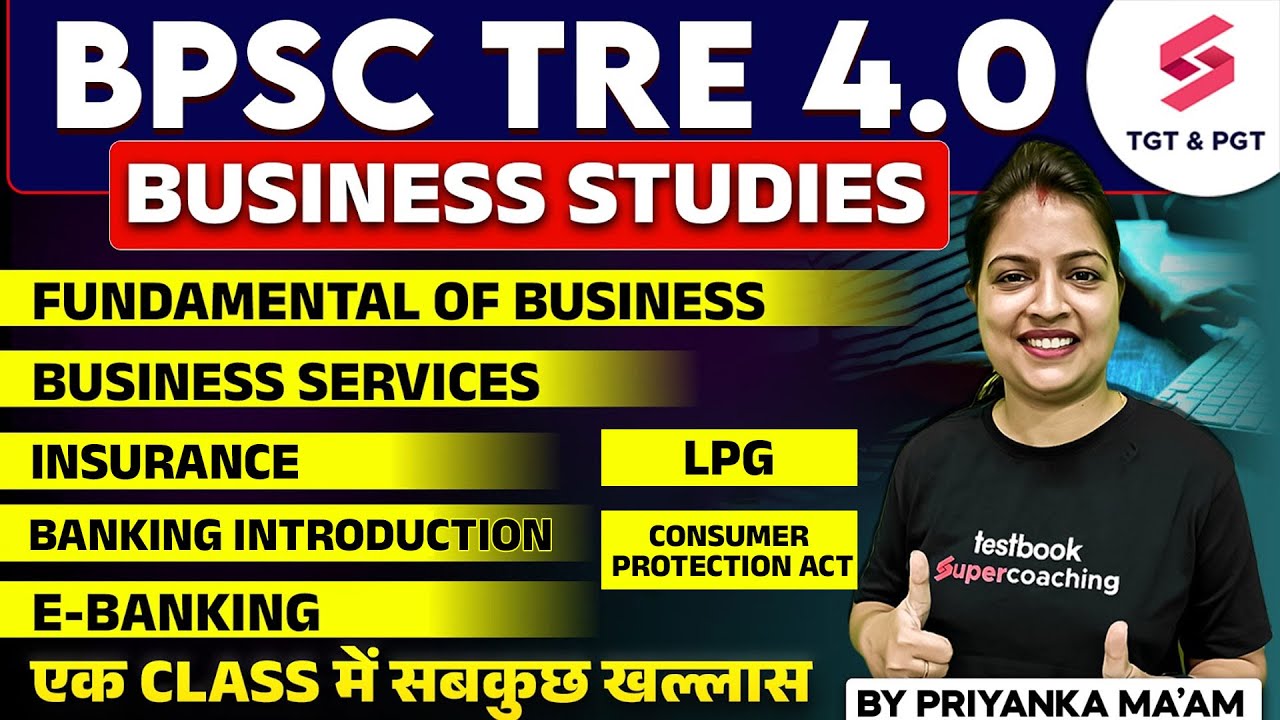 BPSC TRE 4 Business Studies Marathon | Complete Business Studies For BPSC Teacher 2025 By Priyanka