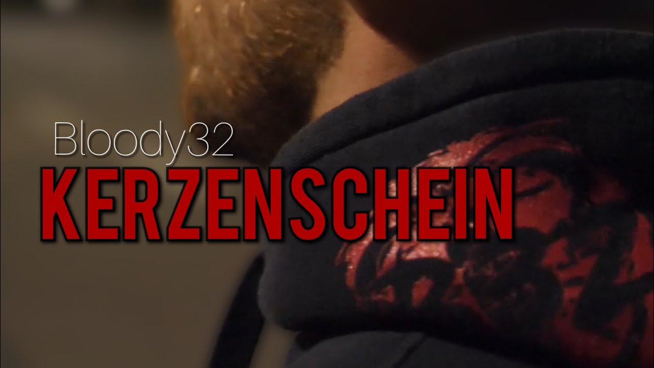 Bloody32 - Kerzenschein [Manifest] [Sub:Version Production Offiziell Musikvideo]