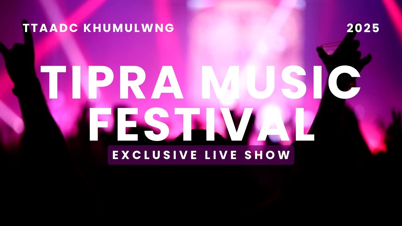 TIPRA MUSIC FESTIVAL LIVE || TTAADC KHUMULWNG