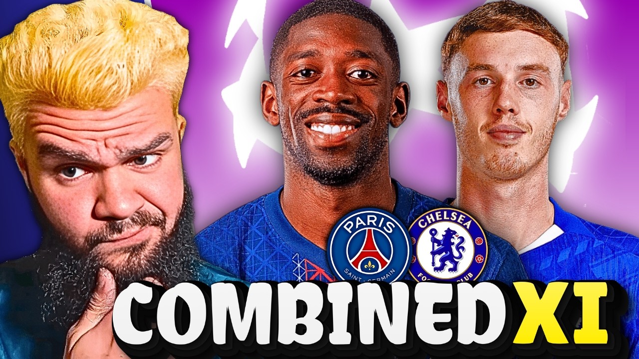 PSG X Chelsea Combined 11