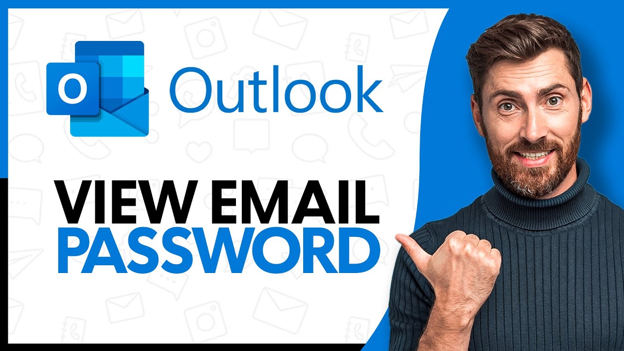How to View Your Email Password in Outlook - Step By Step