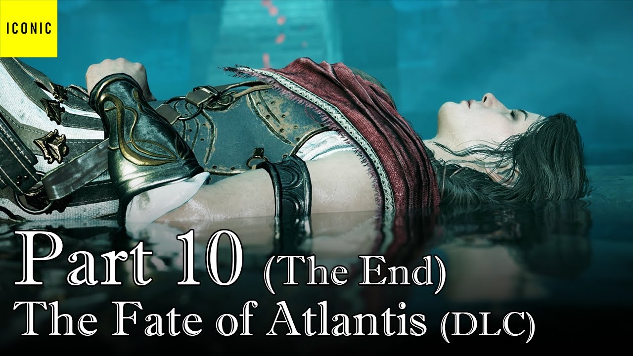 บทสรุปแห่งแอตแลนติส - Assassin's Creed Odyssey (The Fate of Atlantis - The End) #10