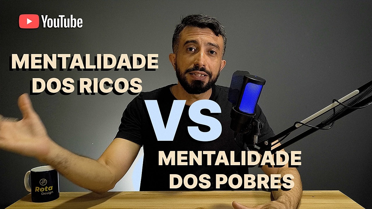 Mentalidade dos ricos vs mentalidade dos pobres
