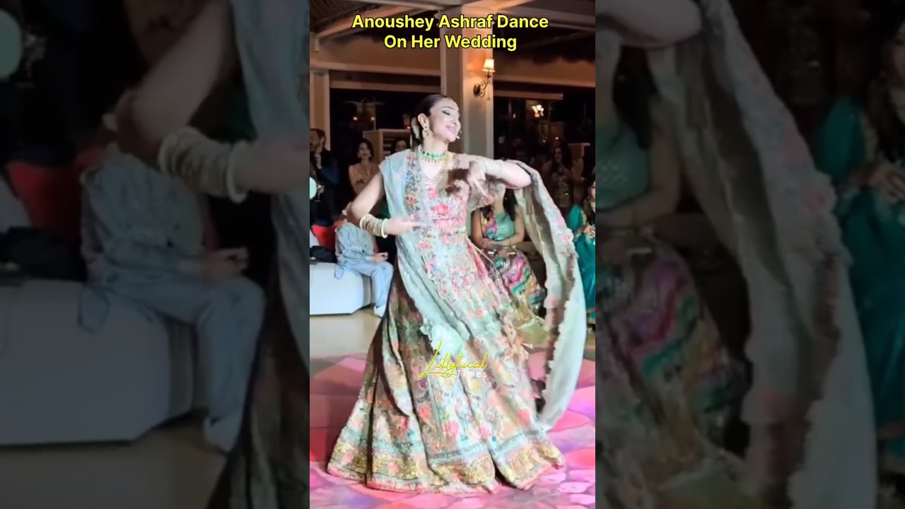 Anoushey Ashraf Dance On Her Wedding | Part 2 | #anousheyashraf #weddingdance #shorts #dance