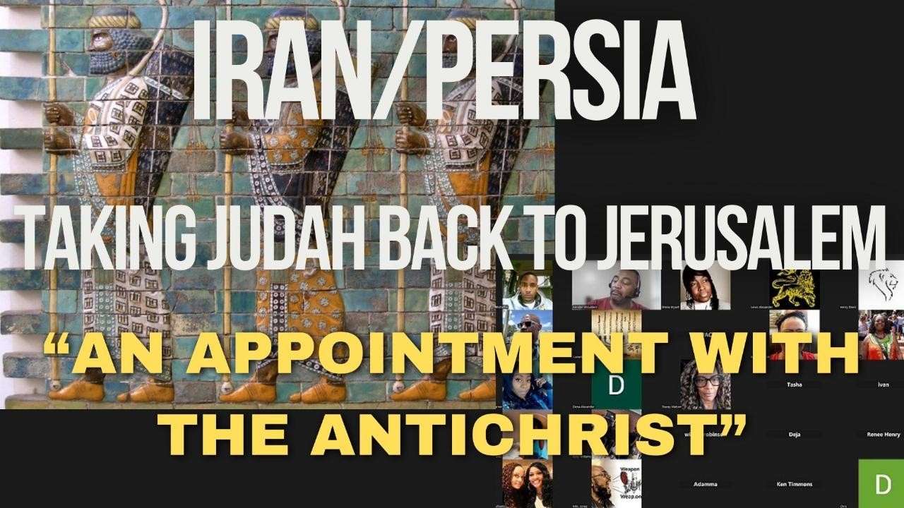 Iran/Persia Taking Judah Back to Jerusalem | An Appointment With The Antichrist | Prophecy