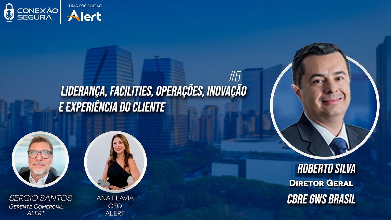 Liderança, Facilities, Operações, Inovação e Experiência do Cliente | EPISÓDIO #5