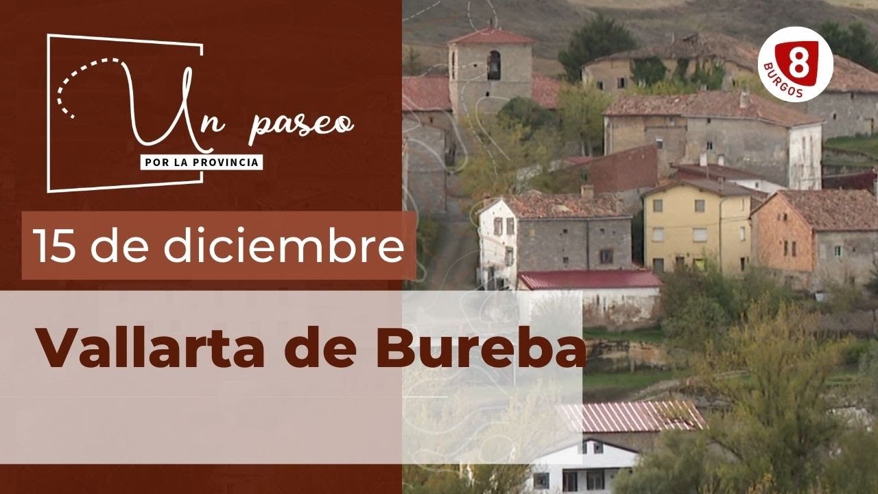 UN PASEO POR LA PROVINCIA | Vallarta de Bureba