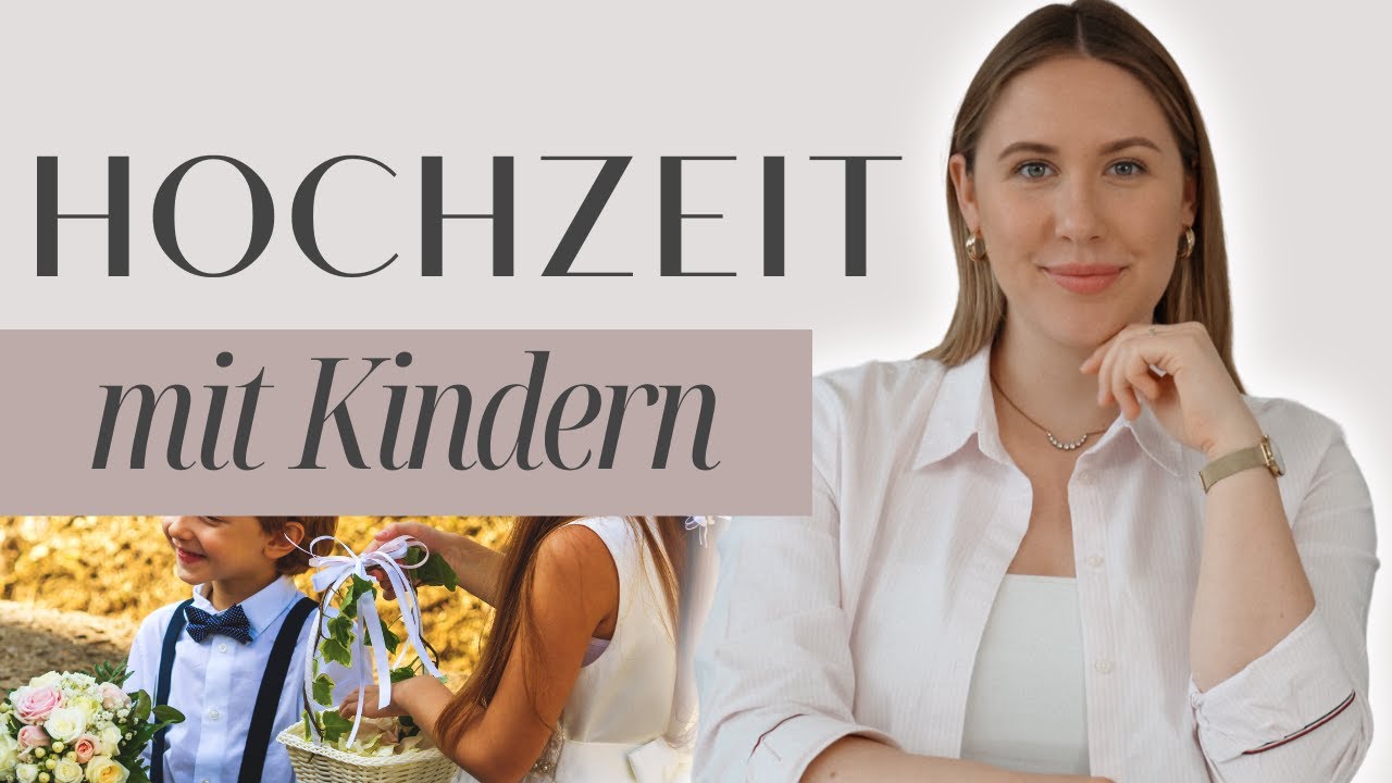 Hochzeit Kinder: Diese Tipps musst du kennen! | Carina Maikranz