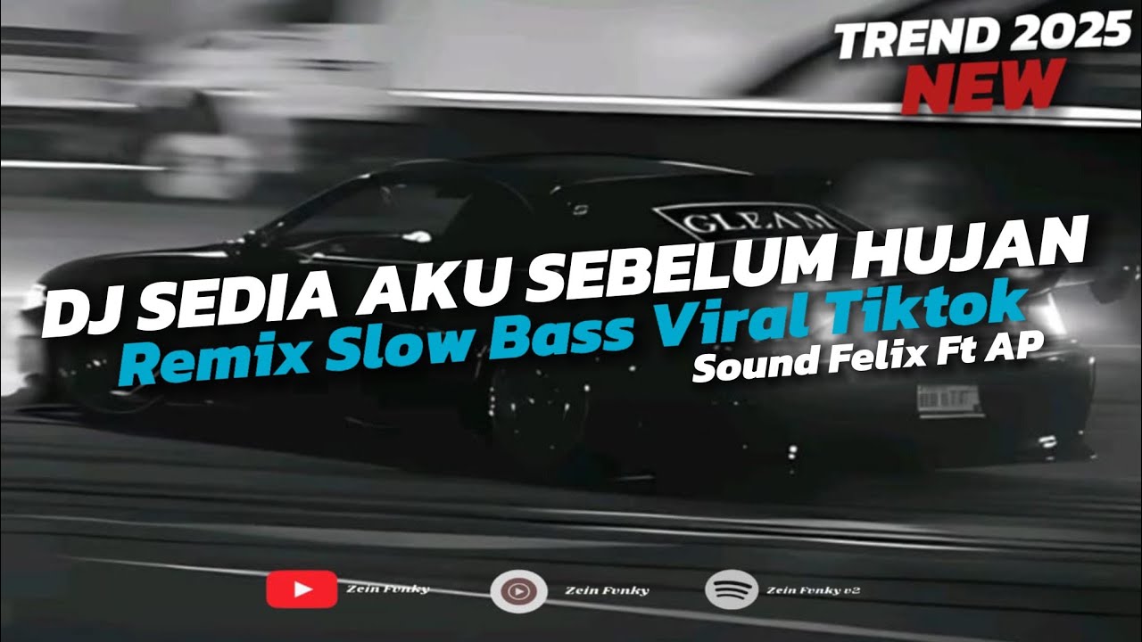 DJ SEDIA AKU SEBELUM HUJAN REMIX SLOW BASS VIRAL TIKTOK SOUND Felix Ft AP