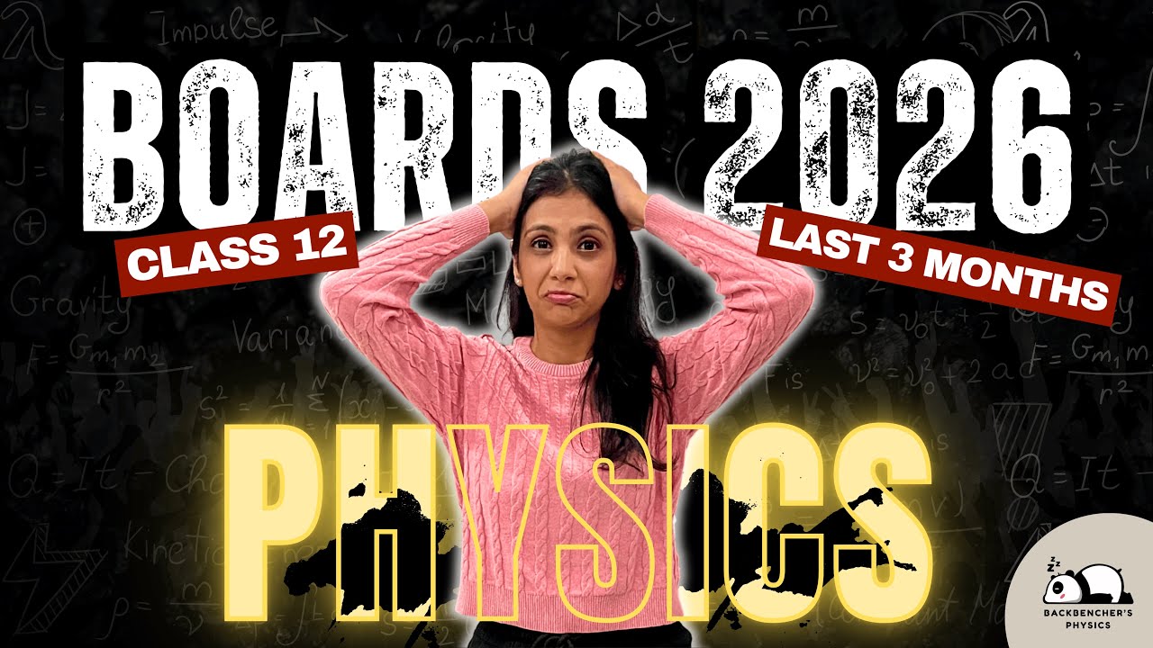 Last 3 Months Strategy to Score 95+ in Physics Class 12 | Board Exam 2026 | Complete Roadmap