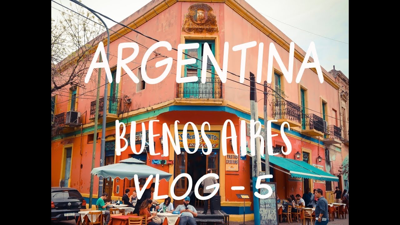 Latin America Series - VLOG - 5 - Buenos Aires  - Laboca - #travelvlogs #buenosaires #argentina