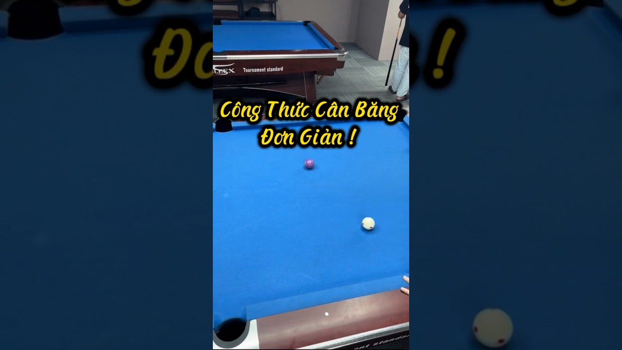 C&ocirc;ng Thức C&acirc;n Băng Đơn Giản, Hiệu Quả! #billiards #huongdancoban