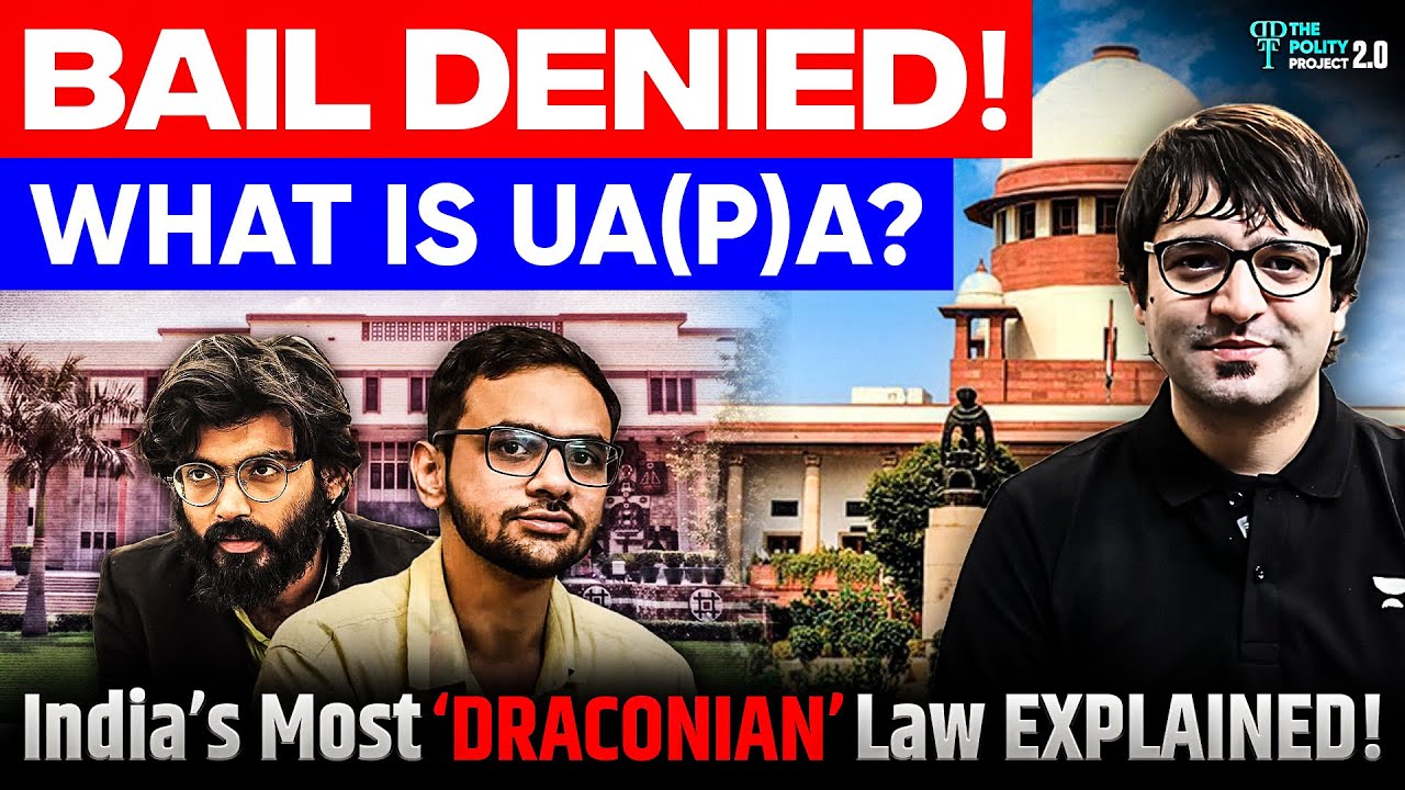 What is UAPA? Key Provisions | Bail Provisions | SC Judgments + PYQs | Sarmad Mehraj | UPSC CSE 