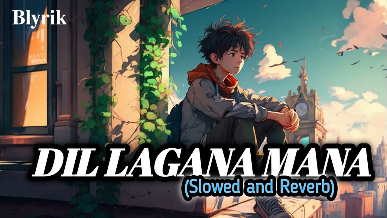 Dil Lagana Mana Tha//Slowed/VIRL SONG...❤️🥰#viral #song #lofi full song #song #slowedandreverb 