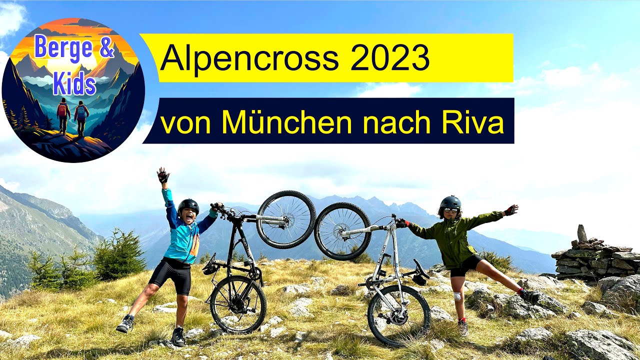 2023 Alpencross mit Kinder von München an den Gardasee (4K, HDR) [Transalp, Alpenüberquerung]