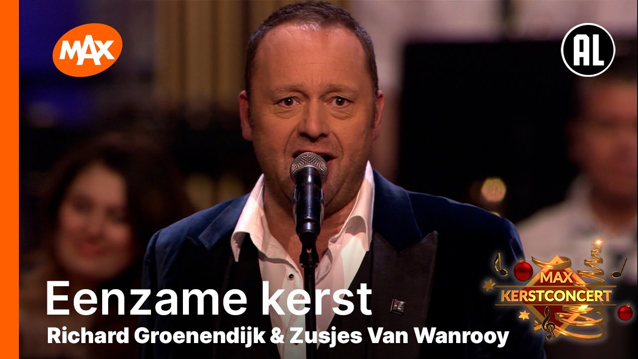 Richard Groenendijk & Zusjes Van Wanrooy - Eenzame kerst | MAX KERSTCONCERT