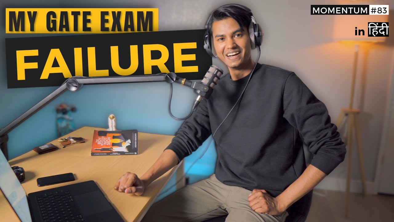 My GATE exam failure की कहानी  | in हिंदी | Momentum Podcast Ep. 83