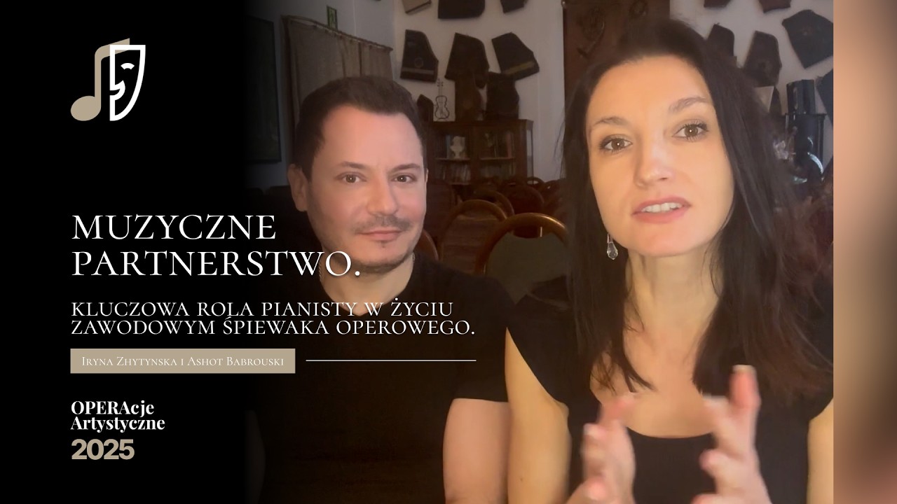 Iryna Zhytynska i Ashot Babrouski - Muzyczne partnerstwo. Kluczowa rola pianisty w życiu śpiewaka.