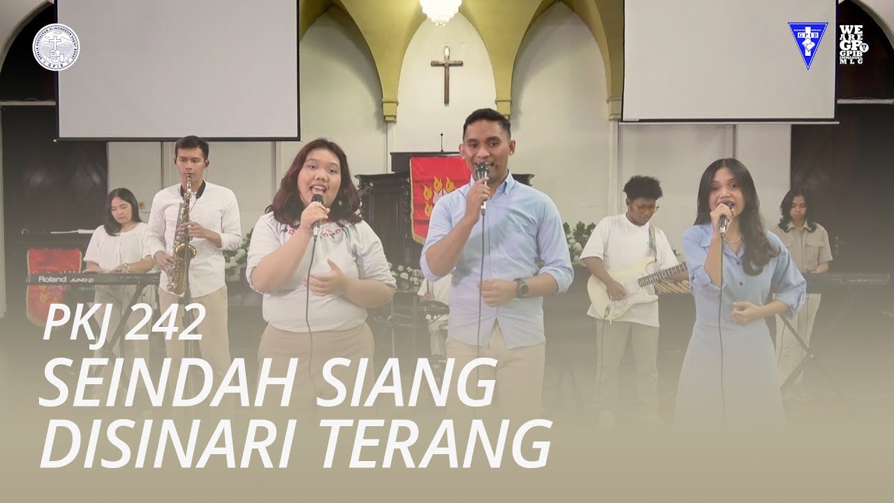 PKJ 242 - Seindah Siang Disinari Terang | GP GPIB Immanuel Malang
