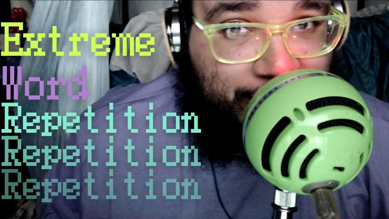 ASMR Extreme Word Repetition