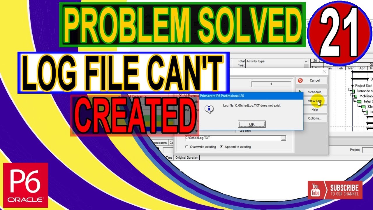How to fix Log File Can't Be Created Error in Primavera P6 during Scheduling | Problem Solution |
