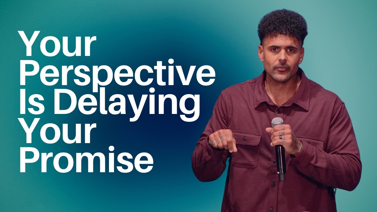 Your Perspective Is Delaying Your Promise | Pastor Andrew F Carter
