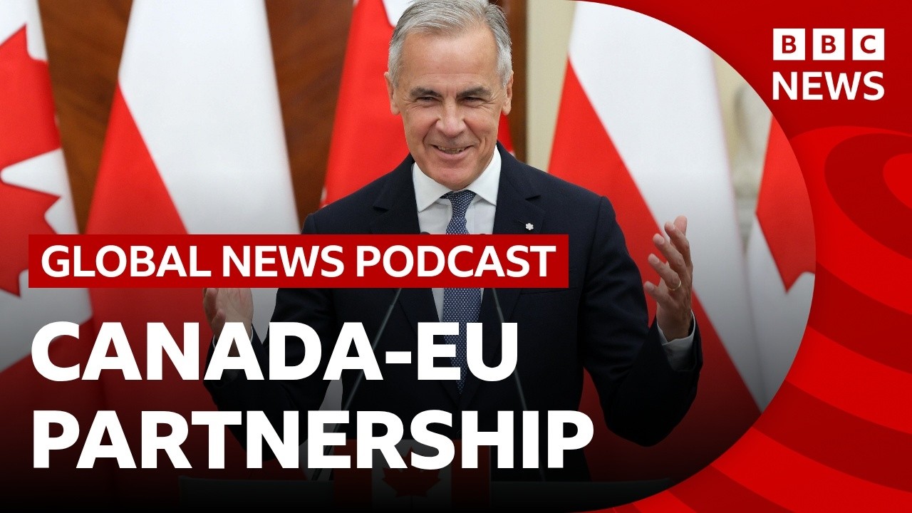 Canada could become EU &lsquo;associate member&rsquo; amid Trump tension and other stories | Global News Podcast