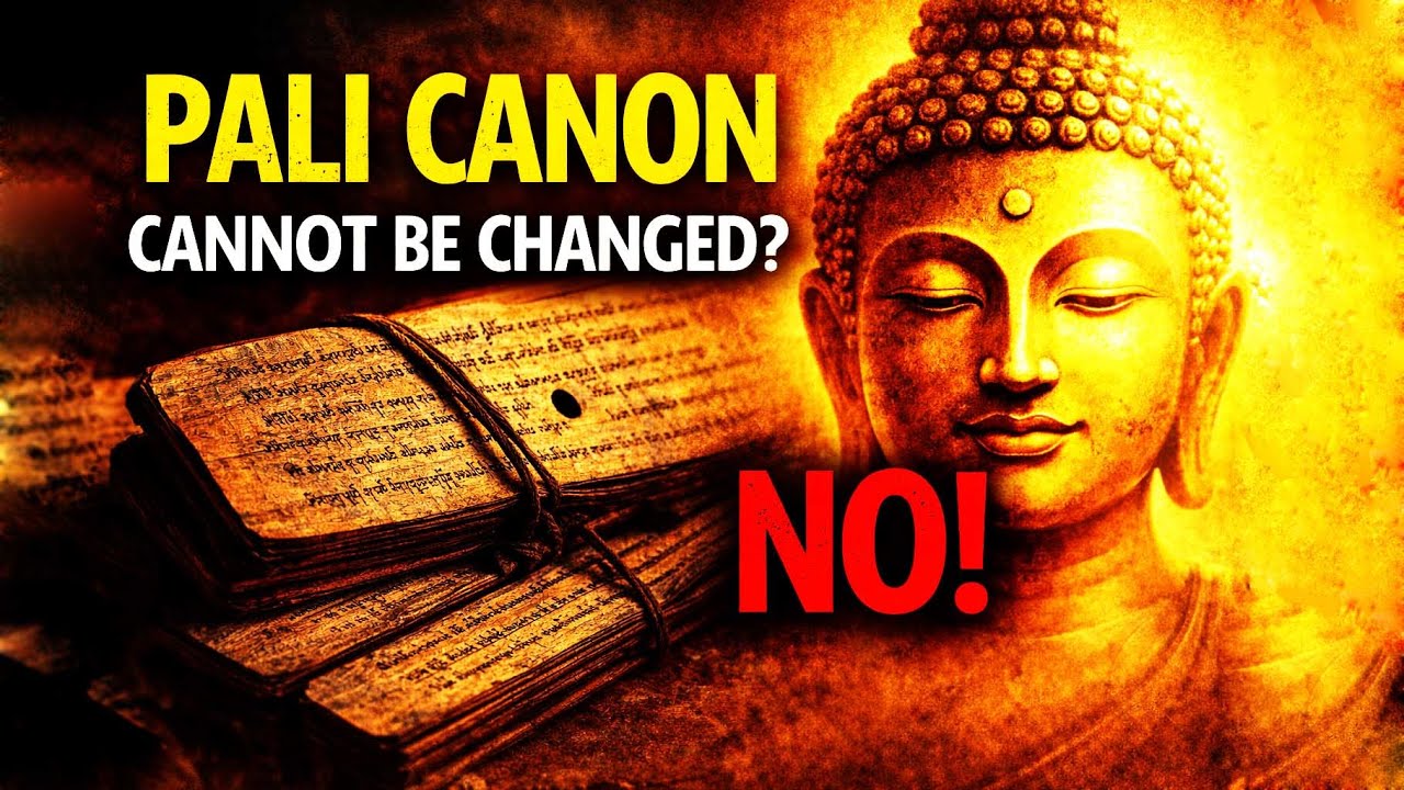 Why the Pali Canon Can&rsquo;t Be Changed (And Never Was)