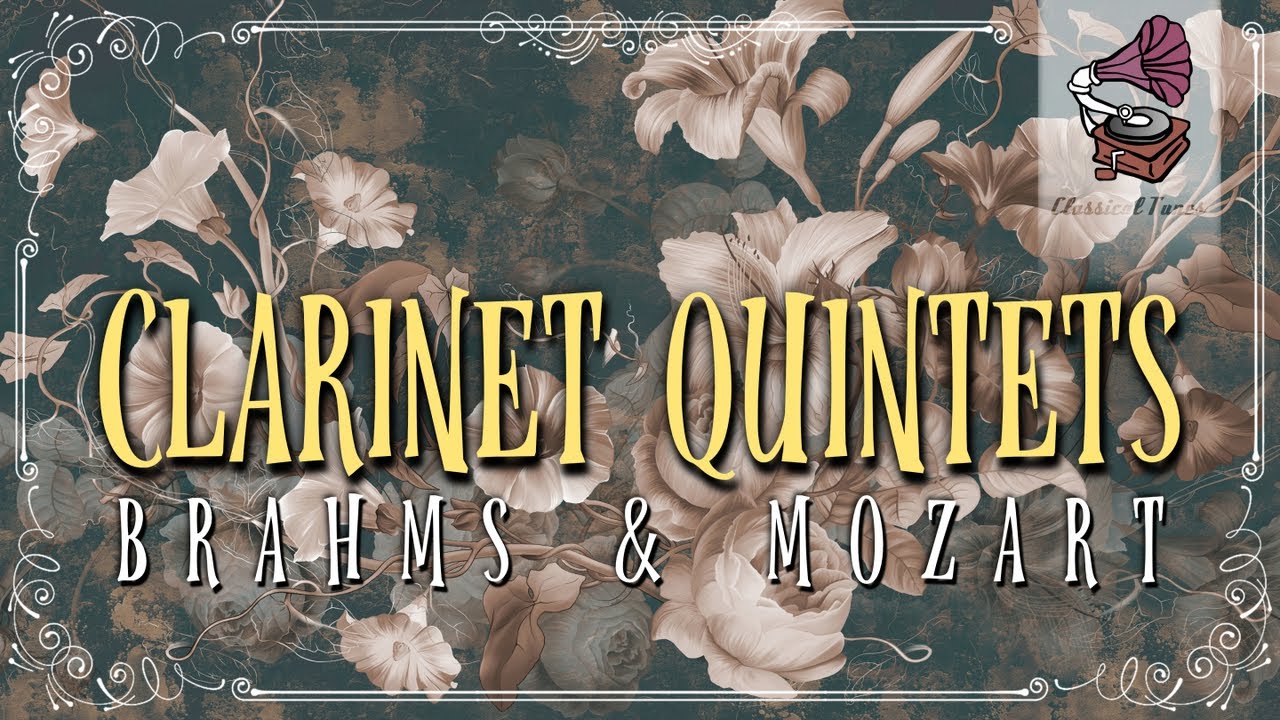 Brahms & Mozart Clarinet Quintets | Classical Music Melodies