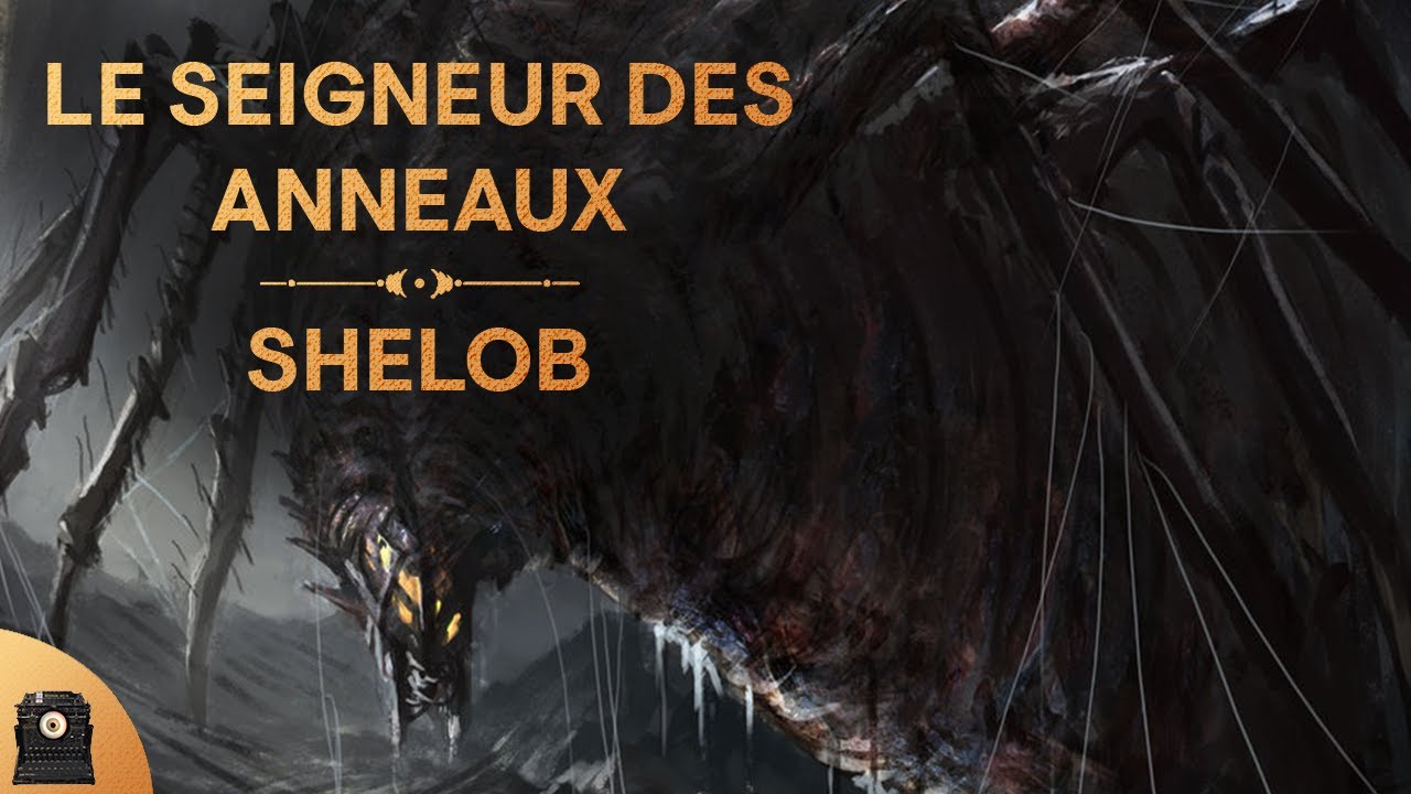 LE SEIGNEUR DES ANNEAUX : Shelob, l'ombre personnelle de Frodon