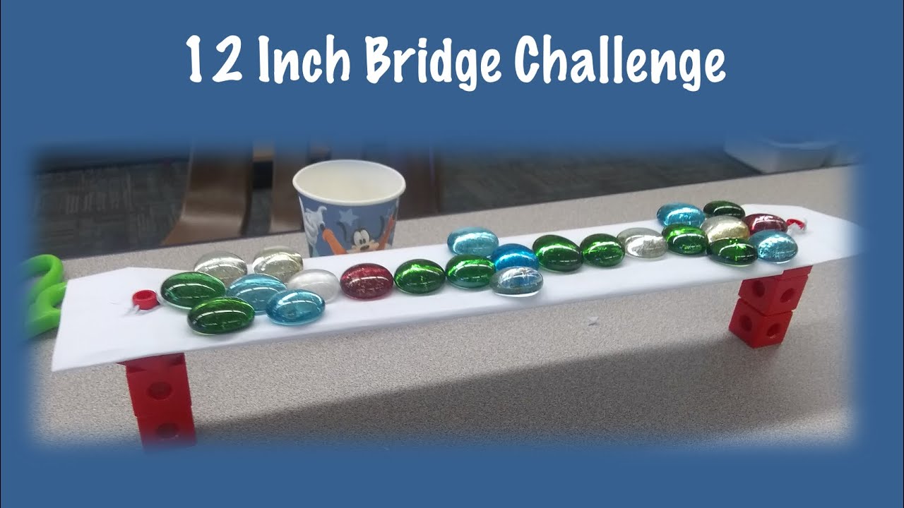 12 INCH BRIDGE CHALLENGE - STEM