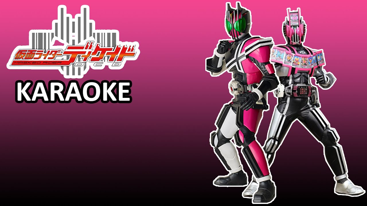 Kamen Rider Decade - Journey Through The Decade - Karaoke
