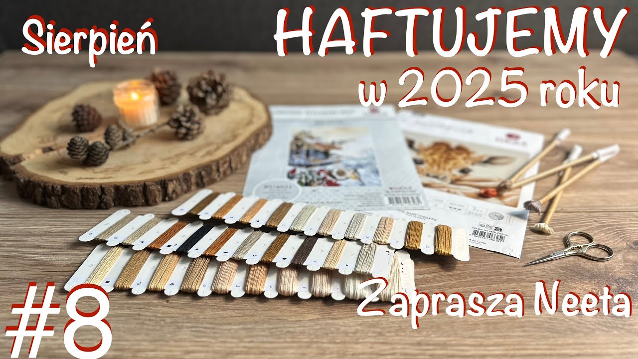 HAFTUJEMY W 2025 R #8 Sierpniowe wyszywanie - podsumowanie i jeszcze trochę o PASSPART-OUT | Neeta