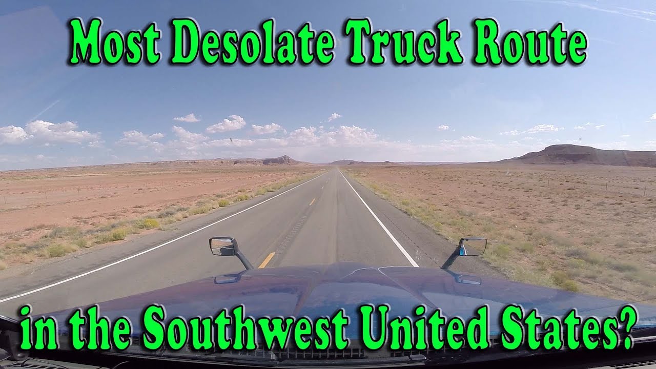 IS THIS THE MOST DESOLATE TRUCK ROUTE in the Southwest U.S.?