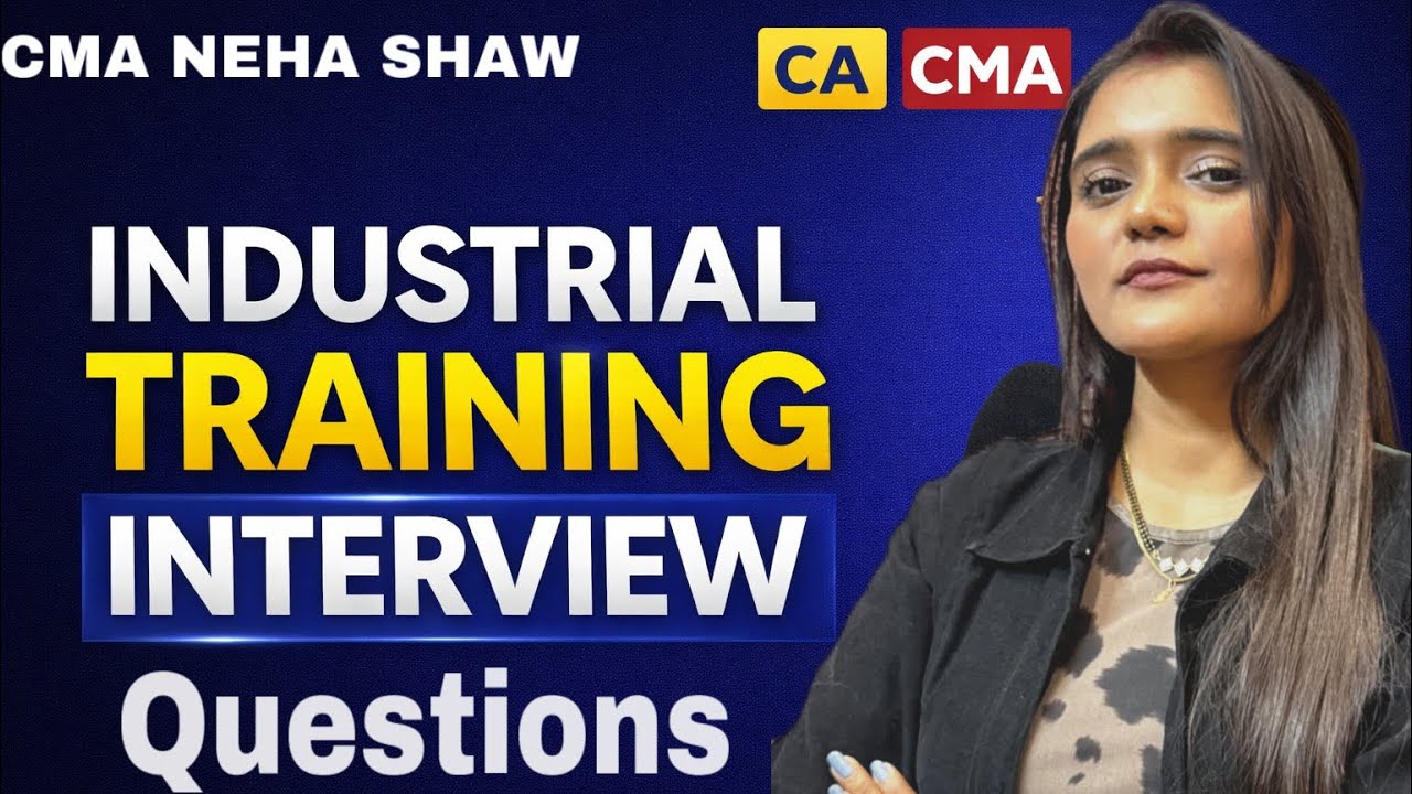 CA/CMA PRACTICAL TRAINING INTERVIEW PROSPECTIVE QUESTIONS - ALL COVERED