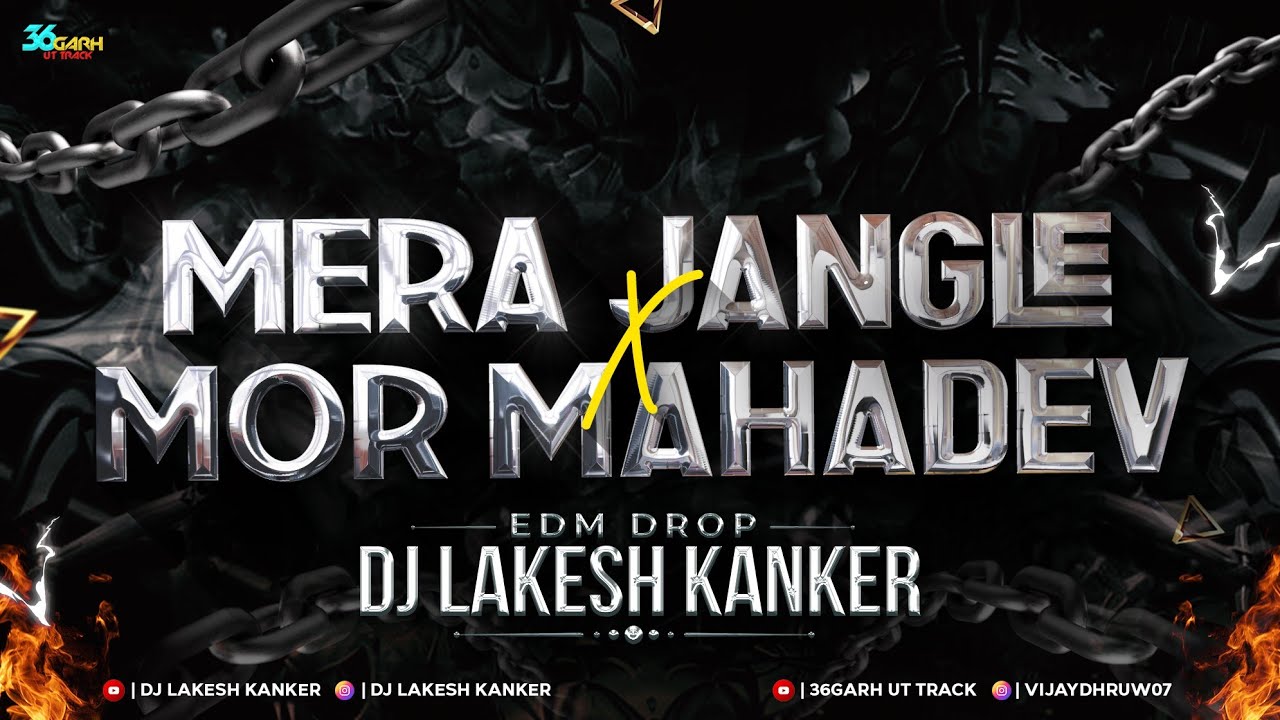 Mera Jangle X Mor Mahadev || Ambbeli - Edm Drop || Dj Lakesh Kanker 2024