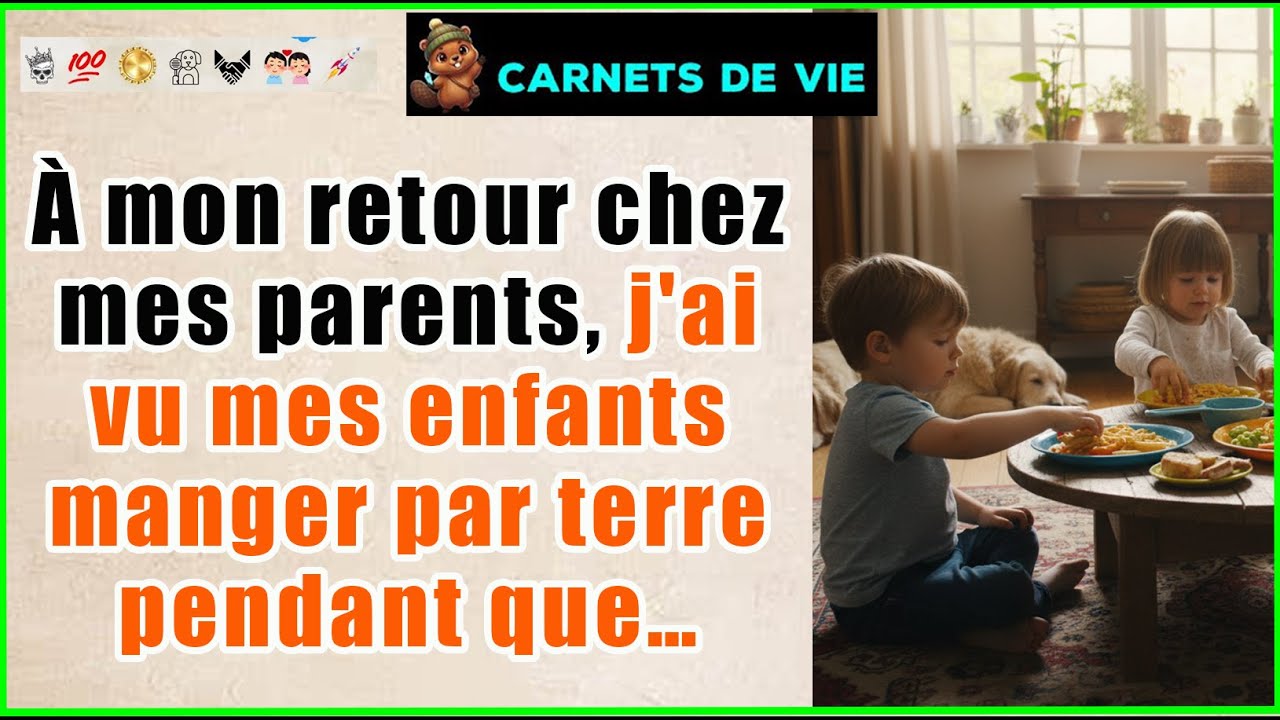 À mon retour chez mes parents, j'ai vu mes enfants manger par terre pendant que…