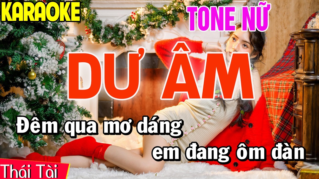 Dư Âm Karaoke Tone Nữ | Thái Tài