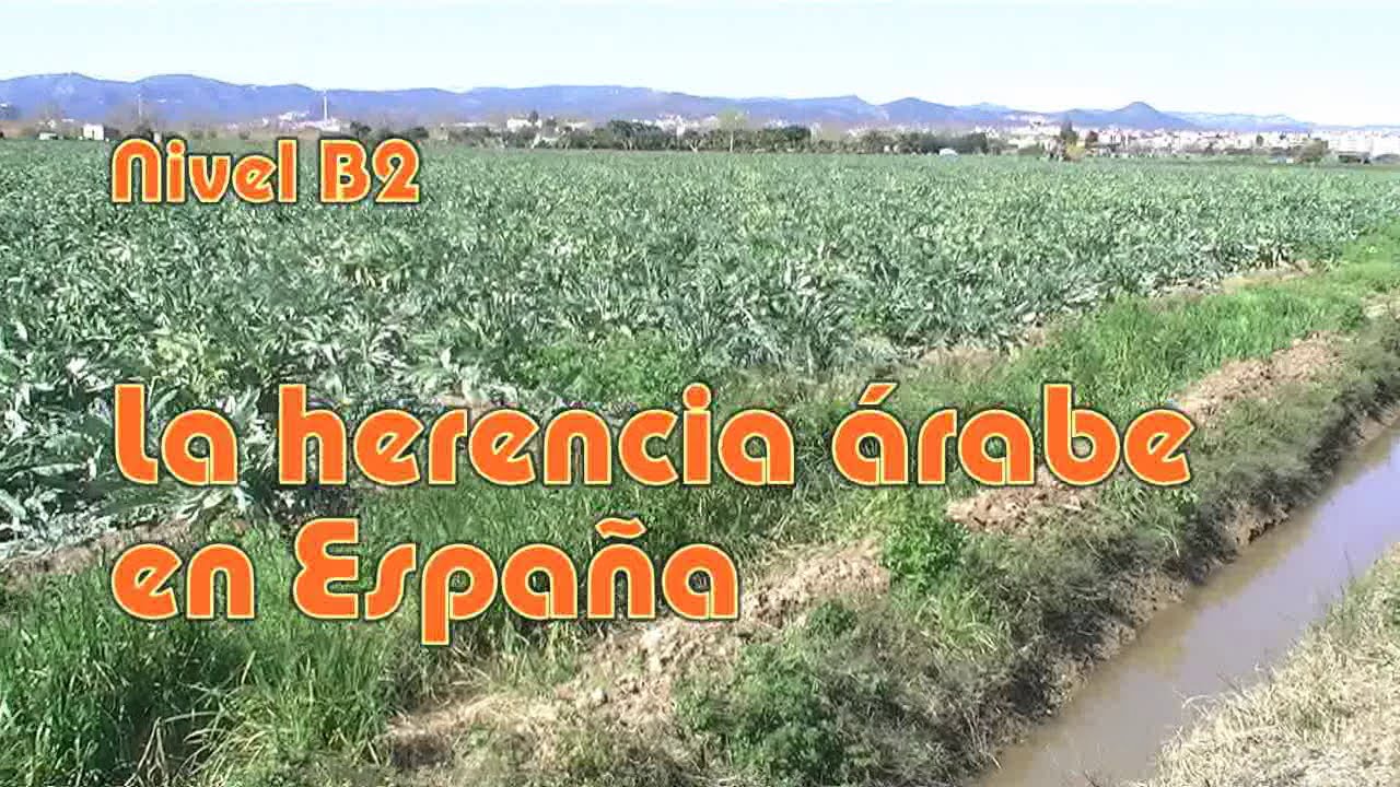 La herencia árabe en España. Nivel B2