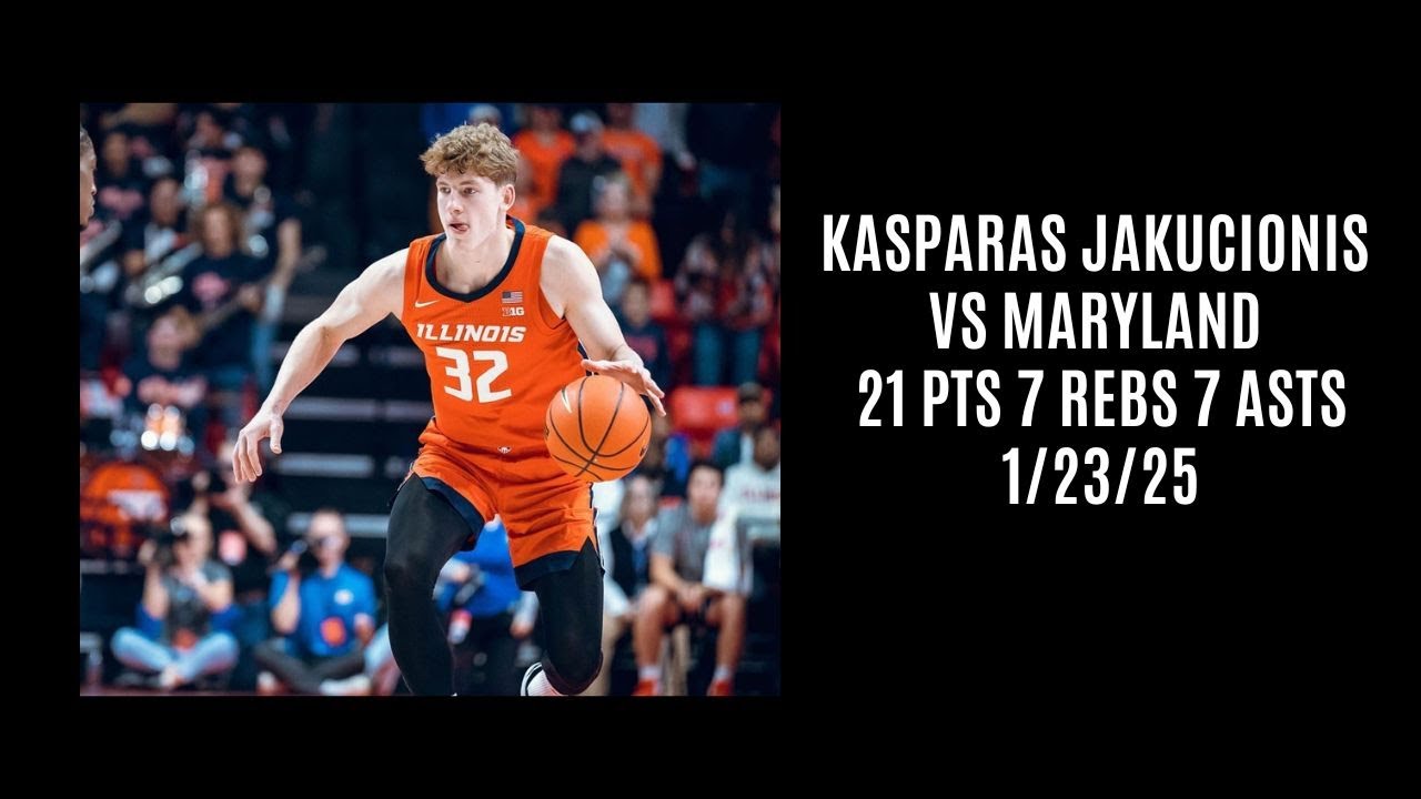 Kasparas Jakucionis vs Maryland (21 PTS 7 REBS 7 ASTS) 1/23/25