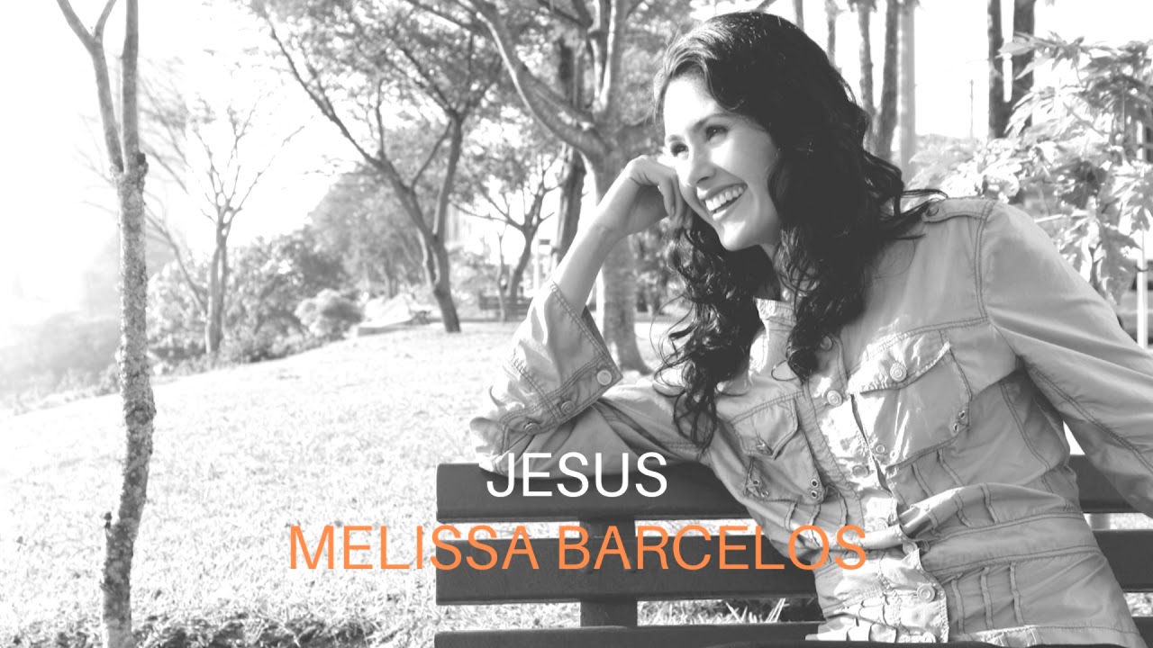 Jesus | Áudio Original | Melissa Barcelos
