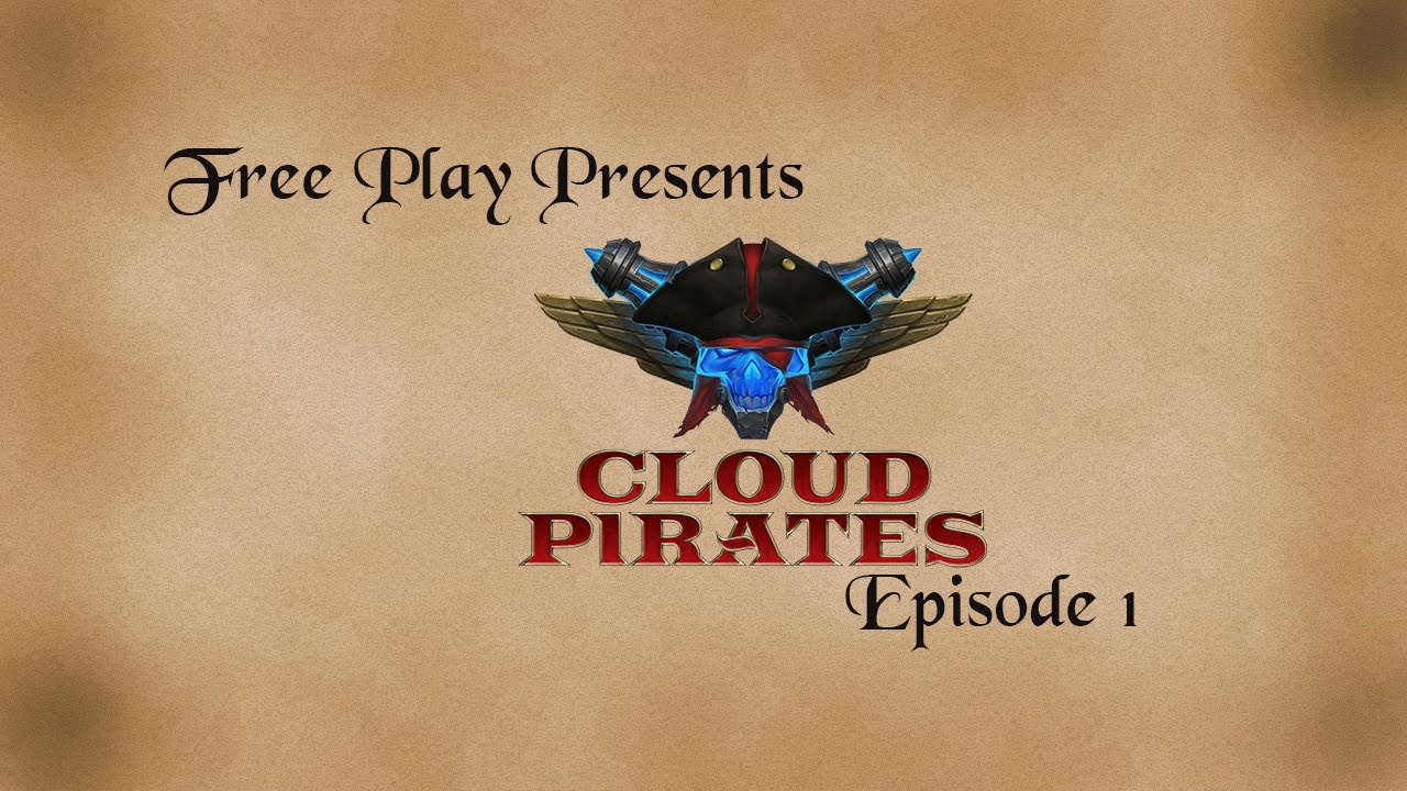 Free Play - Cloud Pirates Episode 1