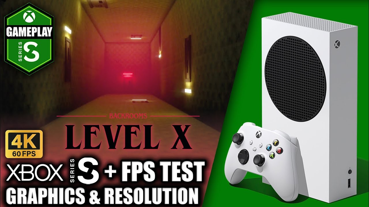 Backrooms Level X - Xbox Series S Gameplay + FPS Test