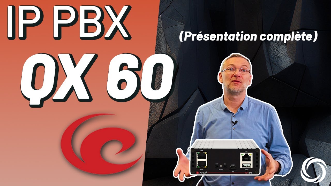 Présentation de l'IP PBX Epygi QX60...passez votre téléphonie en IP !