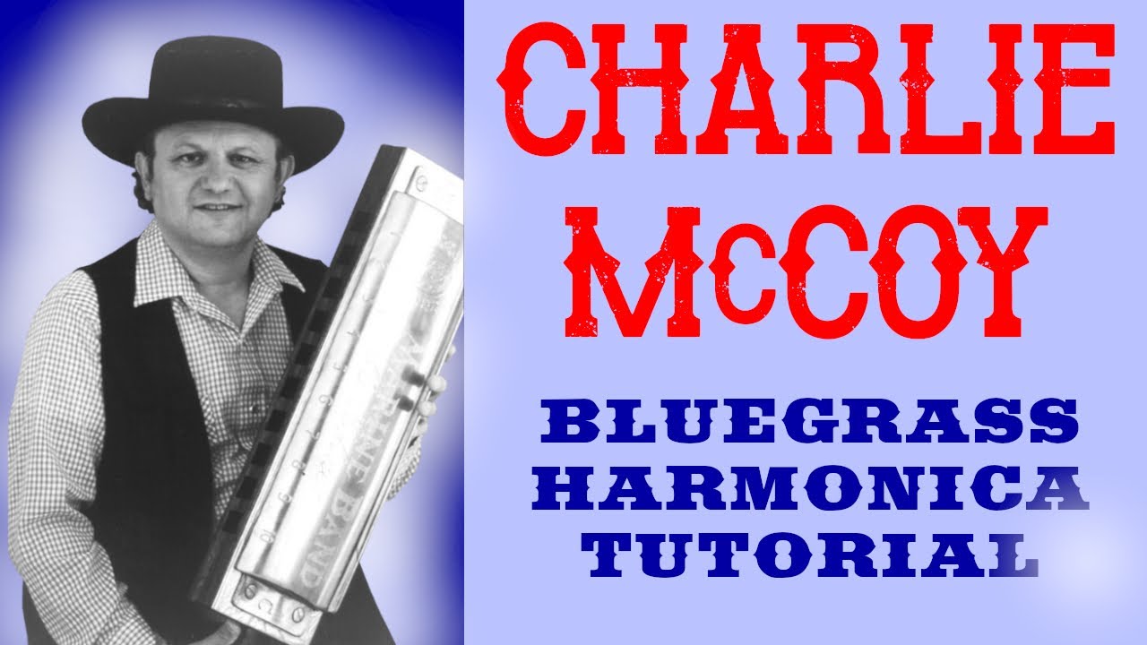 Bluegrass Harmonica Lesson - Cotton Eye Joe - Charlie McCoy Version