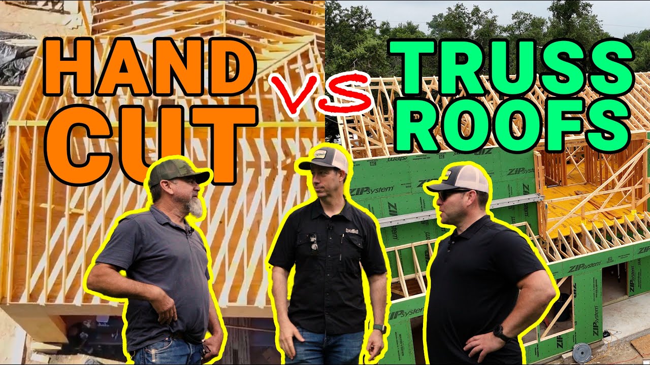 Truss vs. Handcut Roofs: Expert Builders Weigh In