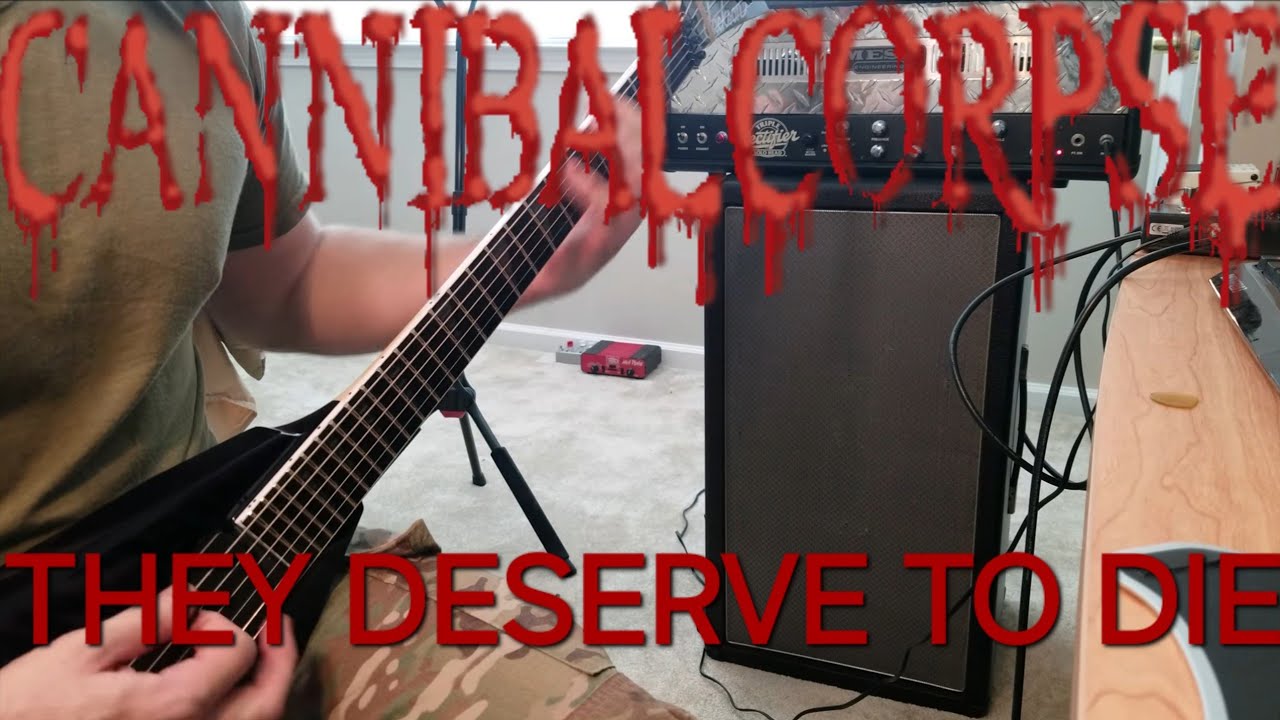CANNIBAL CORPSE - They Deserve to Die Guitar - Guitar Cover