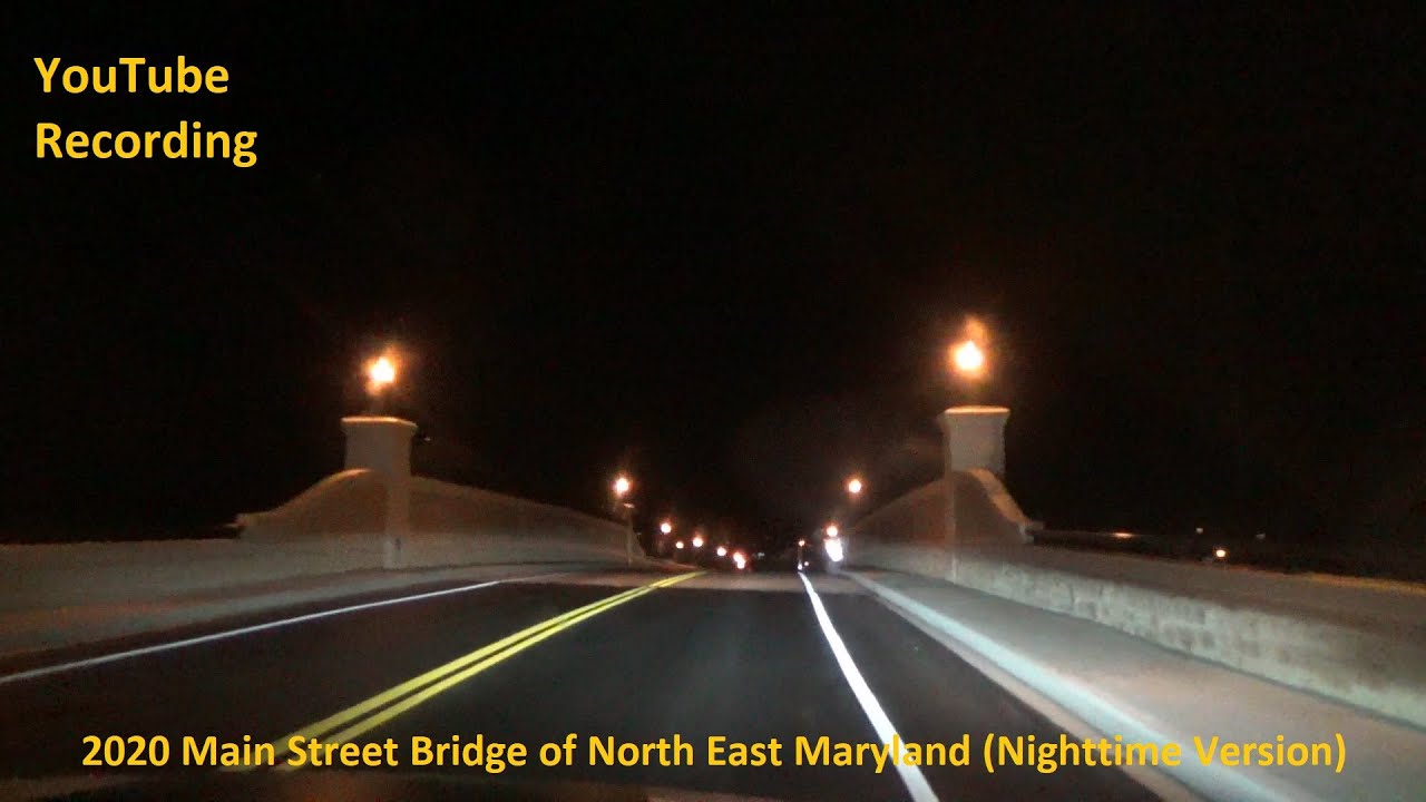 2020 Main Street Bridge of North East Maryland (Nighttime Version)